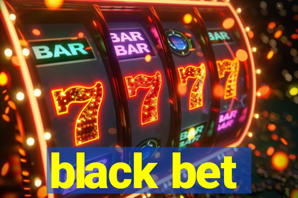 black bet